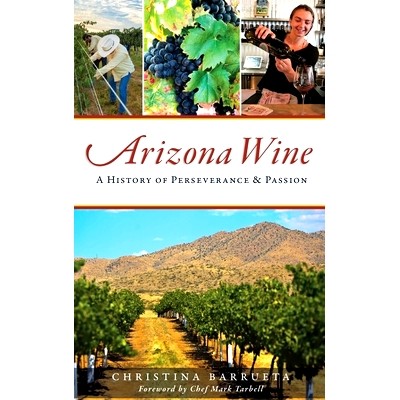 预订 Arizona Wine: A History of Perseverance and Passion: 9781540240637