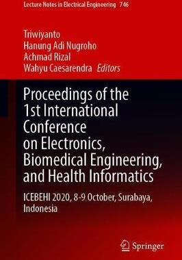 【预订】Proceedings of the 1st International Conference on Electronics, Biomedical Engineering, and Health Informa...