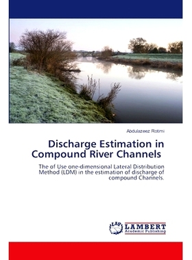预订 Discharge Estimation in Compound River Channels 复合河道的流量估算: 9786207486410