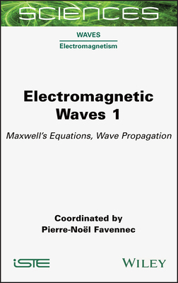 【预订】Electromagnetic Waves 1 - Maxwell’S Equations, Wave Propagation 9781789450064