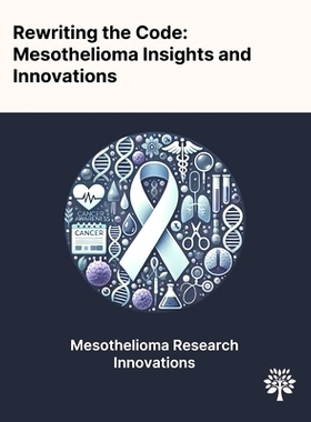 预订 Rewriting the Code: Mesothelioma Insights and Innovations
