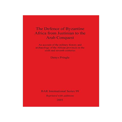 [预订]The Defence of Byzantine Africa from Justinian to the Arab Conquest 9781841711843