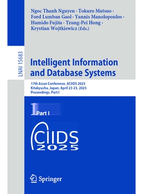 预订 Intelligent Information and Database Systems: 17th Asian Conference, ACIIDS 2025, Kitakyushu, Japan, April 23-25, 2