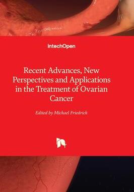 [预订]Recent Advances, New Perspectives and Applications in the Treatment of Ovarian Cancer 9781803565187
