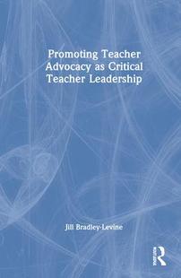 Teacher Advocacy Leadership Promoting Critical 9780367556099 预订