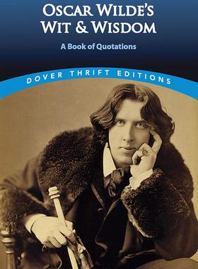 现货王尔德的智慧语录 英文原版 名家名作评论 唯美主义 Oscar Wilde's Wit and Wisdom: A Book of Quotation