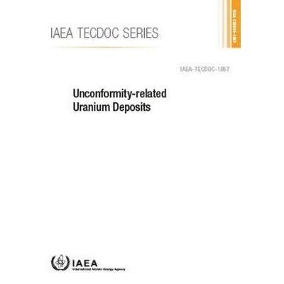 预订 Unconformity-Related Uranium Deposits 不整合相关铀矿床：特殊安全要求: 9789201085184