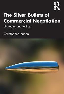 [预订]The the Silver Bullets of Commercial Negotiation: Strategies and Tactics 9781032204758