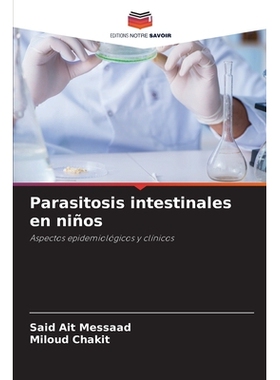 预订 Parasitosis intestinales en niños: Aspectos epidemiológicos y clínicos: 9786209096525