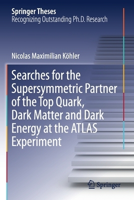 【预订】Searches for the Supersymmetric Partner of the Top Quark, Dark Matter and Dark Energy at the ATLAS Experim...