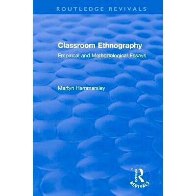 预订 Classroom Ethnography: Empirical and Methodological Essays 课堂民族志：实证与方*论文集（重印版）: 9780367555641