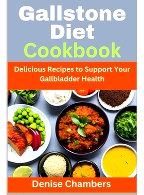 预订 Gallstone Diet Cookbook: Delicious Recipes to Support Your Gallbladder Health: 9798395548566