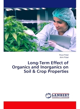 预订 Long-Term Effect of Organics and Inorganics on Soil & Crop Properties 有机物和无机物对土壤和作物特性的长期影响: 978