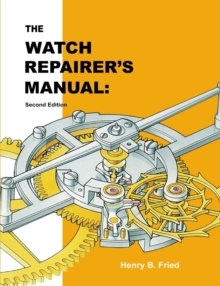 【预订】The Watch Repairer’s Manual: Second Edition 9786979132157