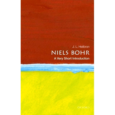 Niels Bohr: A Very Short Introduction 尼尔斯·玻尔：牛津通识读本: 9780198819264