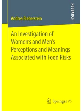 预订 An Investigation of Women’s and Men’s Perceptions and Meanings Associated with Food Risks 女性与男性的观念与意义