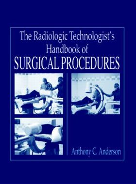 【预订】The Radiology Technologist’s Handbook to Surgical Procedures