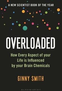 [预订]Overloaded: How Every Aspect of Your Life Is Influenced by Your Brain Chemicals 9781472969378