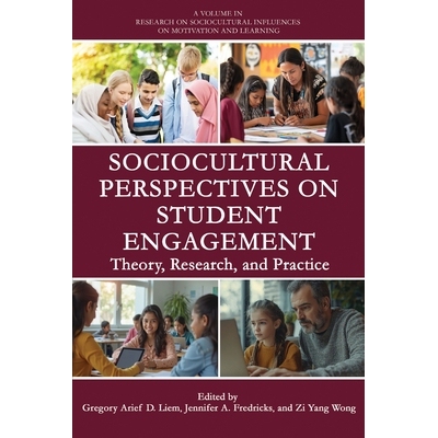 预订 Sociocultural Perspectives on Student Engagement: Theory, Research, and Practice 学生参与的社会文化视角：理论、研究