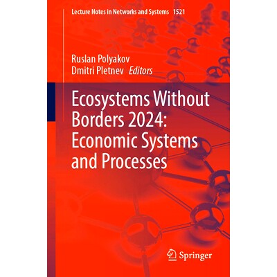预订 Ecosystems Without Borders 2024: Economic Systems and Processes 生态系统无国界 2024:经济系统与过程: 9783031978753