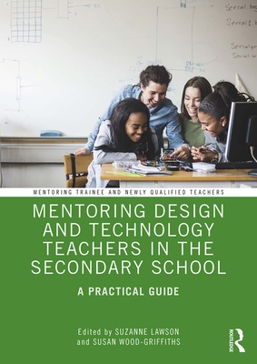 【预订】Mentoring Design and Technology Teachers in the Secondary School 9781138541108