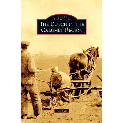 预订 Dutch in the Calumet Region: 9781531671006