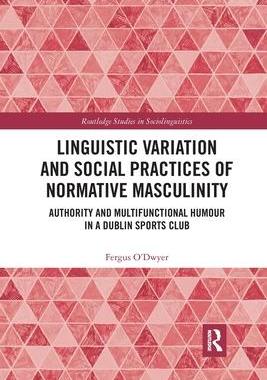 [预订]Linguistic Variation and Social Practices of Normative Masculinity 9781032336817