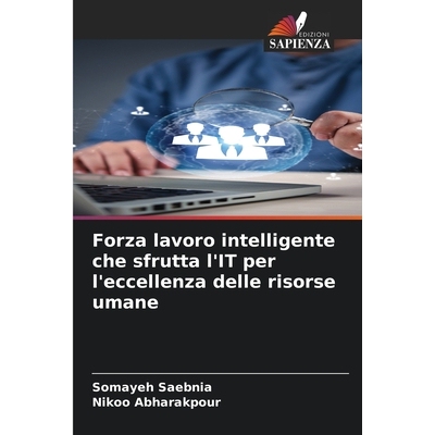 预订 Forza lavoro intelligente che sfrutta l’IT per l’eccellenza delle risorse umane: DE: 9786209166549