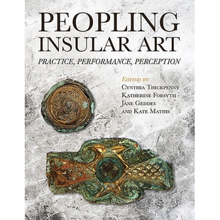 预订 Peopling Insular Art: Practice, Performance, Perception: 9781789254549