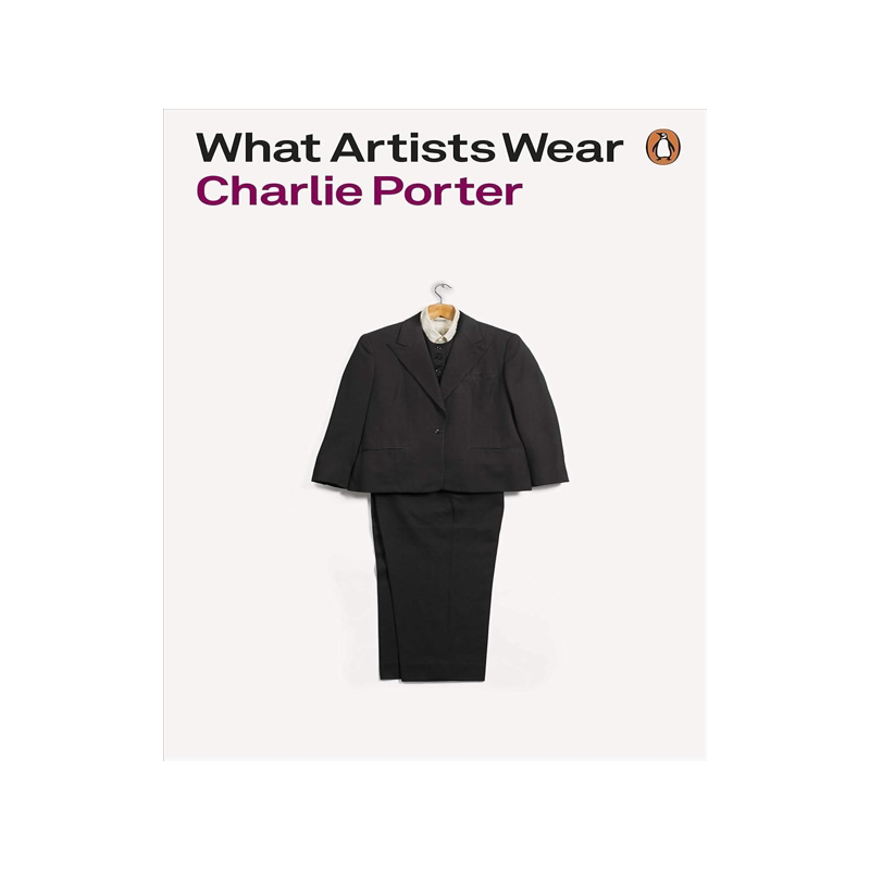艺术家们穿什么 Charlie Porter 穿衣哲学 企鹅现代经典 英文原版 What Artists Wear 服装时尚历史书籍