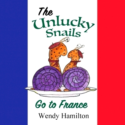 预订 The Unlucky Snails go to France: 9781925888508