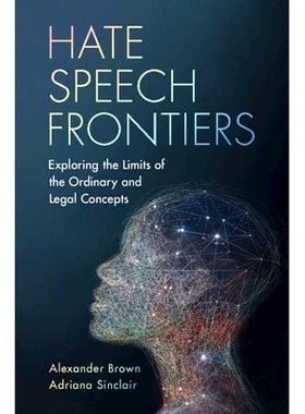 预订 Hate Speech Frontiers: Exploring the Limits of the Ordinary and Legal Concepts 仇恨言论前沿：探索普通概念和法律概念