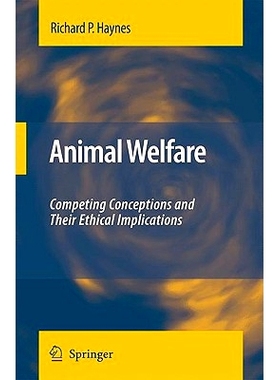 预订 Animal Welfare: Competing Conceptions And Their Ethical Implications: 9781402086182