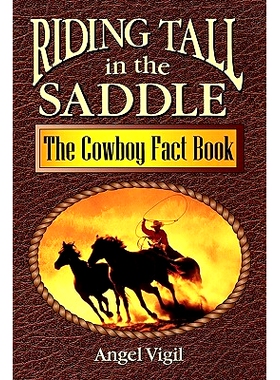 预订 Riding Tall in the Saddle: The Cowboy Fact Book: 9781563089022