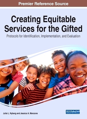 预订 Creating Equitable Services for the Gifted: Protocols for Identification, Implementation, and Evaluation 为天才创造