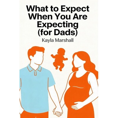 预订 What to Expect When You Are Expecting (for Dads) 9798248150359