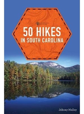 预订 50 Hikes in South Carolina 南卡罗来纳州的50次徒步旅行: 9781581573473