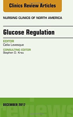 【预订】Glucose Regulation, An Issue of Nursing Clinics