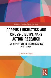 Linguistics and Research 预订 9780367348540 Action Corpus Disciplinary Cross