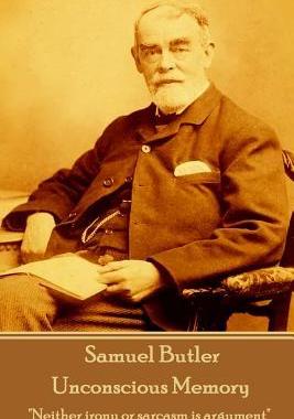[预订]Samuel Butler - Unconscious Memory: 