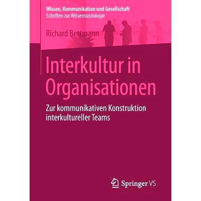 预订 Interkultur in Organisationen: Zur kommunikativen Konstruktion interkultureller Teams: 9783658143022