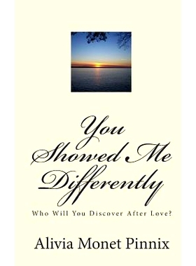 预订 You Showed Me Differently: Who Will You Discover After Love?: 9781453677452