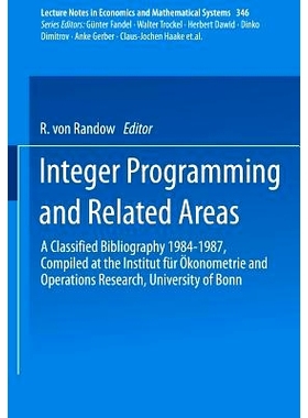 预订 Integer Programming and Related Areas: A Classified Bibliography 1984–1987 Compiled at the Institut für Ökonomet
