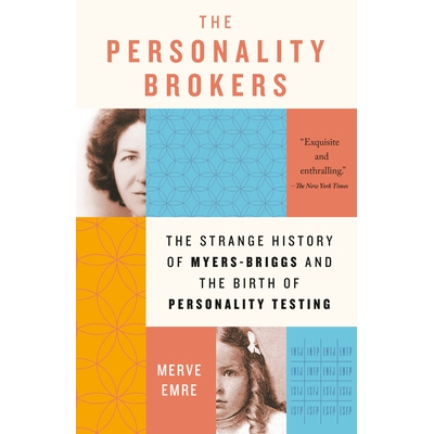 预订 The Personality Brokers: The Strange History of Myers-Briggs and the Birth of Personality Testing 人格经纪人：迈尔