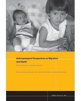 【预订】Napa Bulletin, Number 34 - Anthropological Perspectives On Migration And Health