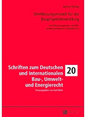 预订 Streitlösungsmodell für die Bauprojektabwicklung: Konfliktmanagement mithilfe bedarfsoptimierter Adjudikation 建