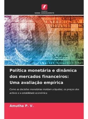预订 Política monetária e dinâmica dos mercados financeiros: Uma avaliação empírica: 9786209283901
