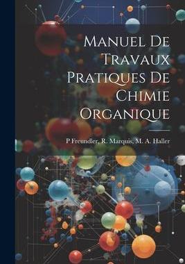 [预订]Manuel de Travaux Pratiques de Chimie Organique 9781021282477
