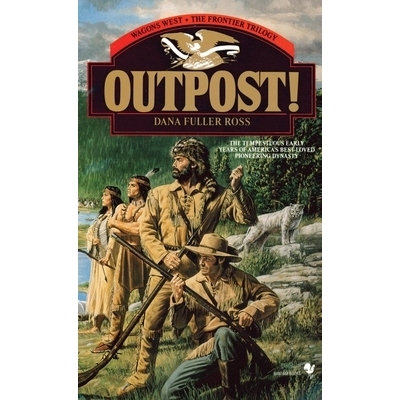 预订 Outpost!: Wagons West; the Frontier Trilogy Volume 3: 9780553294002