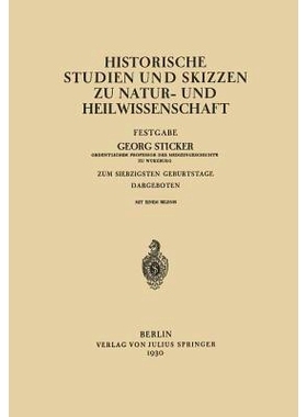 预订 Historische Studien und Skizzen zu Natur- und Heilwissenschaft: Festgabe: 9783642941139